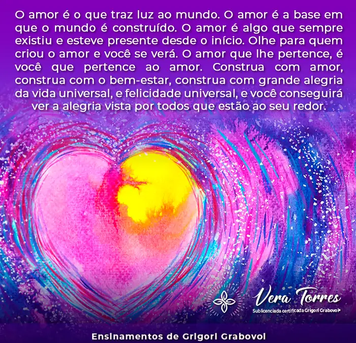 O amor é o que traz luz ao mundo