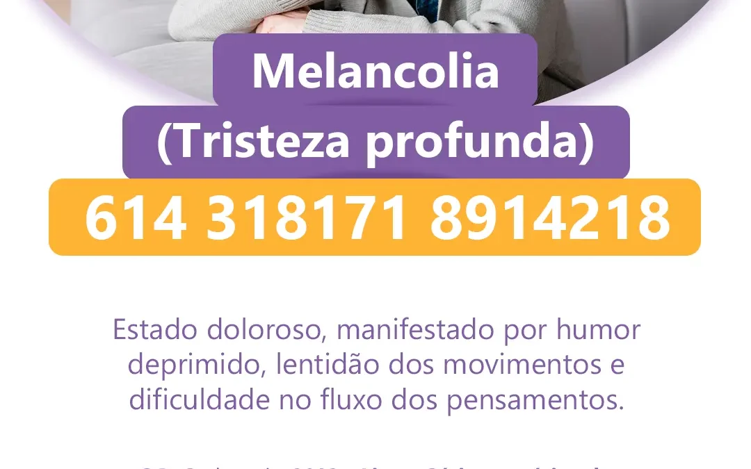 Melancolia (Tristeza profunda) – 614 318171 8914218